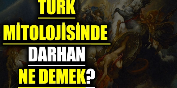 turk-mitolojisinde-darhan-ne-demek-9FaDp26L.jpg