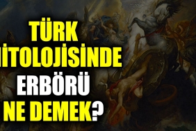 turk-mitolojisinde-erboru-ne-demek-19qHd63H.jpg