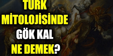 turk-mitolojisinde-gok-kal-ne-demek-zF1jrJWL.jpg