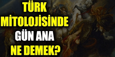 turk-mitolojisinde-gun-ana-ne-demek-h2t9V1Q3.jpg