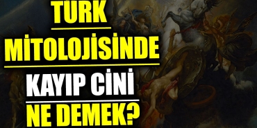 turk-mitolojisinde-kayip-cini-ne-demek-aYCiBSfP.jpg