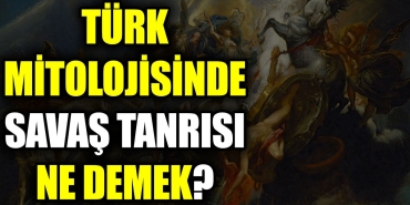 turk-mitolojisinde-savas-ilahi-ne-demek-SMhh4SdE.jpg