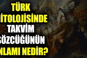 turk-mitolojisinde-takvim-sozcugunun-manasi-nedir-wfDGnyHk.jpg