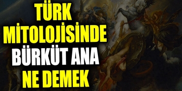turk-mitolojisindeki-burkut-ana-ne-demek-3yf3d1PB.jpg