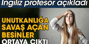 unutkanliga-savas-acan-besinler-ortaya-cikti-ingiliz-profesor-acikladi-aLOA1Igj.jpg