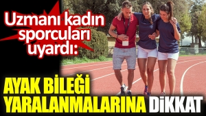 uzmani-bayan-atletleri-uyardi-ayak-bilegi-yaralanmalarina-dikkat-9py5CY22.jpg