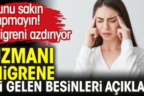 uzmani-migrene-uygun-gelen-besinleri-acikladi-bunu-sakin-yapmayin-migreni-azdiriyor-S6ypkkzN.jpg