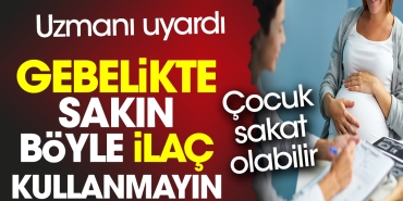 uzmani-uyardi-gebelikte-sakin-bu-turlu-ilac-kullanmayin-cocuk-sakat-olabilir-CJvCPbCa.jpg