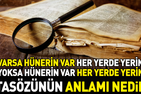 varsa-hunerin-var-her-yerde-yerin-yoksa-hunerin-var-her-yerde-yerin-atasozunun-manasi-WqF5zuQZ.jpg