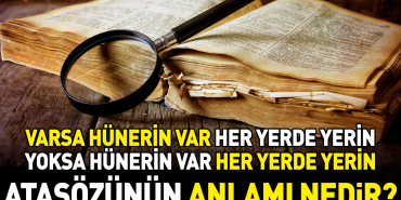varsa-hunerin-var-her-yerde-yerin-yoksa-hunerin-var-her-yerde-yerin-atasozunun-manasi-WqF5zuQZ.jpg