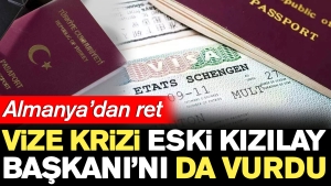 vize-krizi-eski-kizilay-baskanini-da-vurdu-317d26VU.jpg