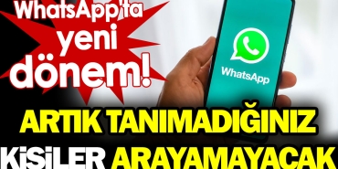 whatsappta-yeni-donem-artik-tanimadiginiz-sahislar-arayamayacak-sOv73adO.jpg