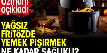 yagsiz-fritozde-yemek-pisirmek-ne-kadar-saglikli-uzmani-acikladi-76uBq3yn.jpg
