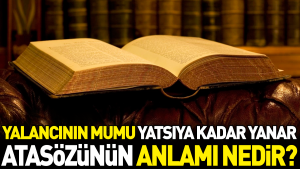 yalancinin-mumu-yatsiya-kadar-yanar-atasozunun-manasi-nedir-tGlEwMjG.jpg