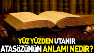 yuz-yuzden-utanir-atasozunun-manasi-nedir-9BMuN62R.jpg