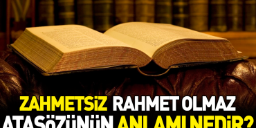 zahmetsiz-rahmet-olmaz-atasozunun-manasi-nedir-EldWnQc7.jpg