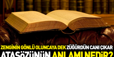 zenginin-gonlu-oluncaya-dek-zugurdun-cani-cikar-atasozunun-manasi-nedir-MYQIS9b3.jpg