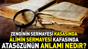 zenginin-sermayesi-kasasinda-limin-sermayesi-basinda-atasozunun-manasi-nedir-ETEYB38Y.jpg