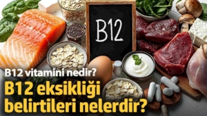 b12-vitamini-nedir-b12-eksikligi-belirtileri-nelerdir-jpDjGfJd.jpg