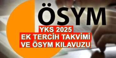 yks-ek-tercihleri-takvimi-ve-2025-osym-kilavuz-bilgisi-yks-ikinci-ek-tercihler-cu9QL2Ti.jpg